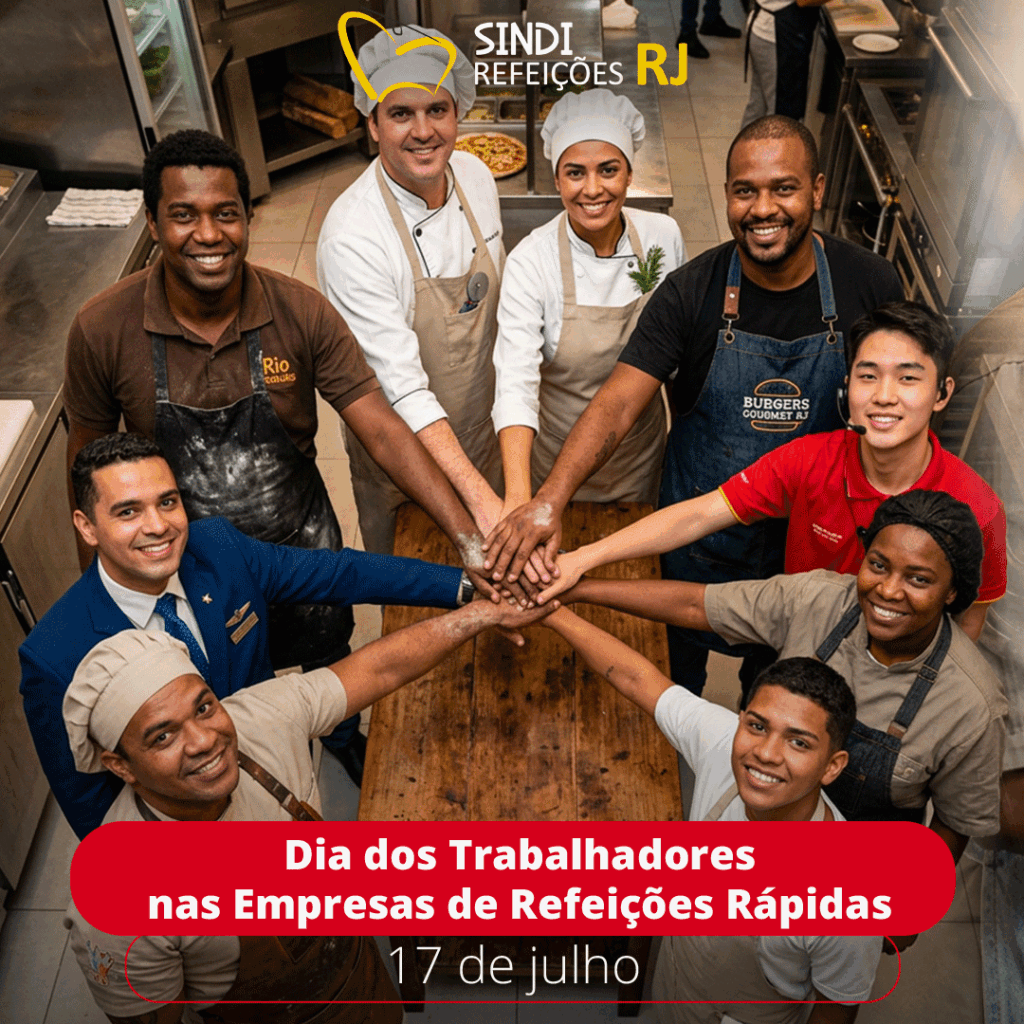 17 de julho: Dia dos Trabalhadores nas Empresas de Refeições Rápidas, Coletivas e Afins.
